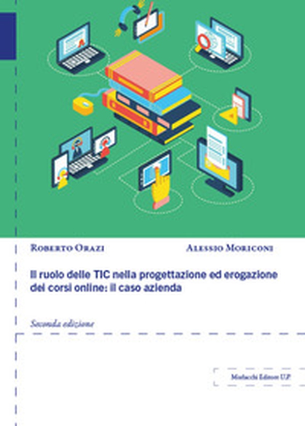 Il ruolo delle TIC nella progettazione ed erogazione dei corsi online: il caso azienda - Librerie.coop Il ruolo delle TIC nella progettazione ed erogazione dei corsi online: il caso azienda - Librerie.coop