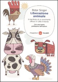 Liberazione animale. Il manifesto di un movimento diffuso in tutto il mondo - Librerie.coop Liberazione animale. Il manifesto di un movimento diffuso in tutto il mondo - Librerie.coop