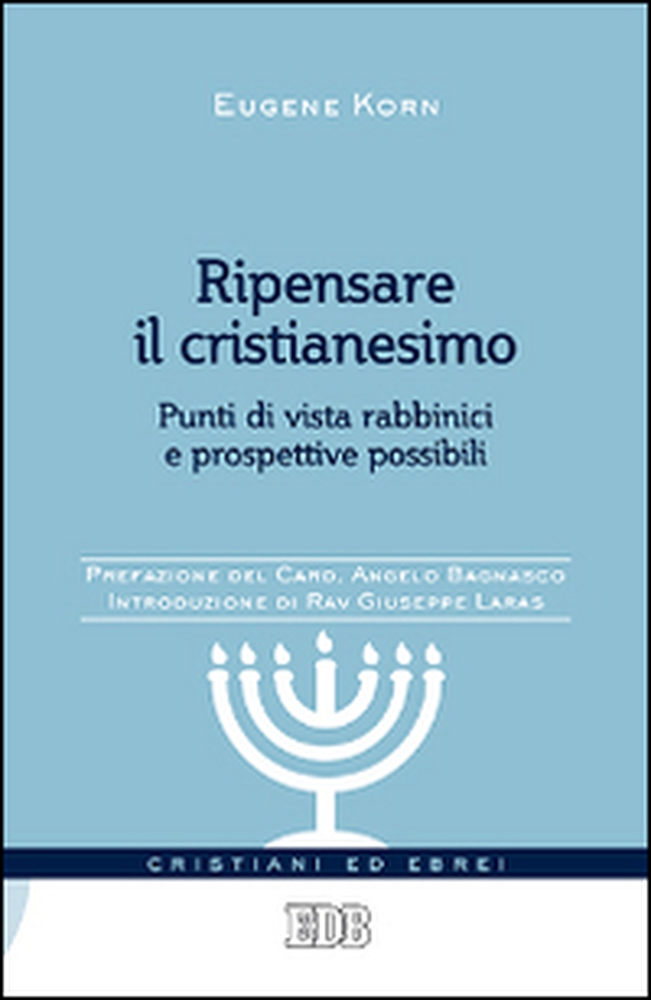 Ripensare il cristianesimo. Punti di vista rabbinici e prospettive possibili - Librerie.coop Ripensare il cristianesimo. Punti di vista rabbinici e prospettive possibili - Librerie.coop