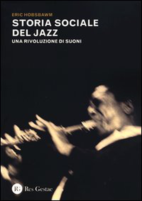 Storia sociale del jazz. Una rivoluzione di suoni - Librerie.coop Storia sociale del jazz. Una rivoluzione di suoni - Librerie.coop