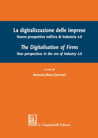 La digitalizzazione delle imprese. Nuove prospettive nell'era di Industria 4.0. Ediz. italiana e inglese - Librerie.coop La digitalizzazione delle imprese. Nuove prospettive nell'era di Industria 4.0. Ediz. italiana e inglese - Librerie.coop