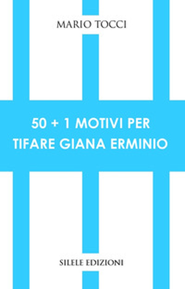 50+1 motivi per tifare Giana Erminio - Librerie.coop