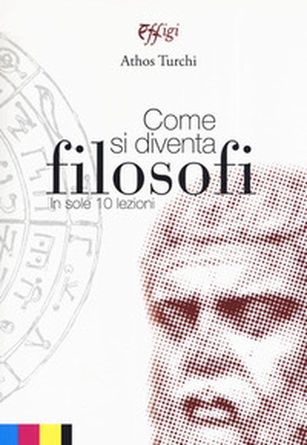 Come si diventa filosofi in sole 10 lezioni - Librerie.coop Come si diventa filosofi in sole 10 lezioni - Librerie.coop