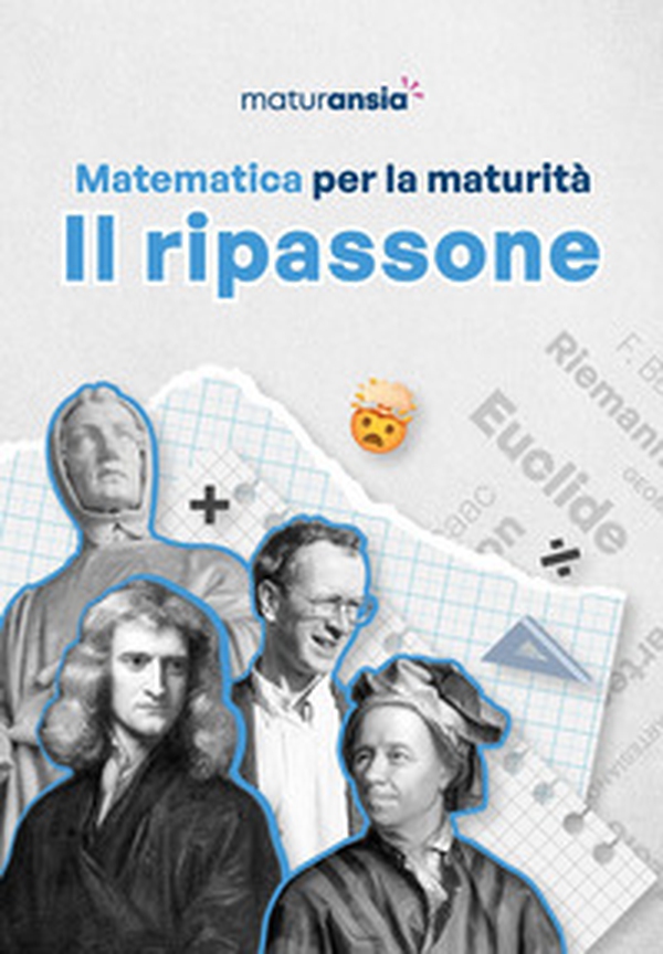 Matematica per la maturità. Il ripassone - Librerie.coop