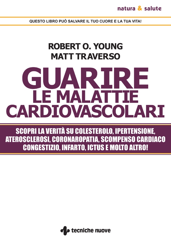Guarire le malattie cardiovascolari - Librerie.coop Guarire le malattie cardiovascolari - Librerie.coop