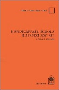 Handicappati, scuola e servizi sociali - Librerie.coop Handicappati, scuola e servizi sociali - Librerie.coop
