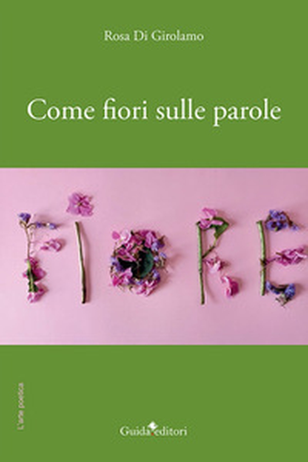 Come fiori sulle parole - Librerie.coop Come fiori sulle parole - Librerie.coop
