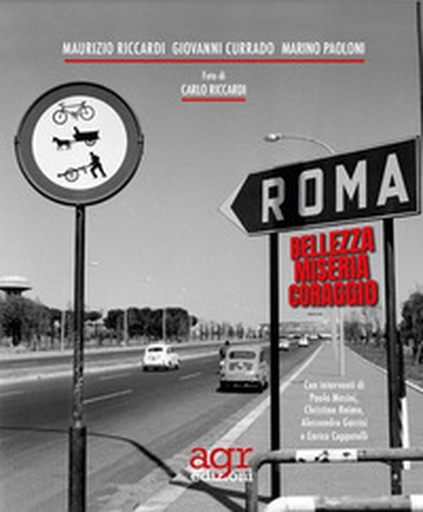 Roma. Miseria Coraggio Bellezza - Librerie.coop Roma. Miseria Coraggio Bellezza - Librerie.coop