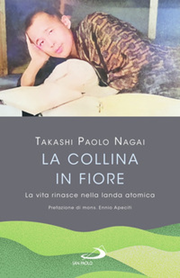 La collina in fiore. La vita rinasce nella landa atomica - Librerie.coop