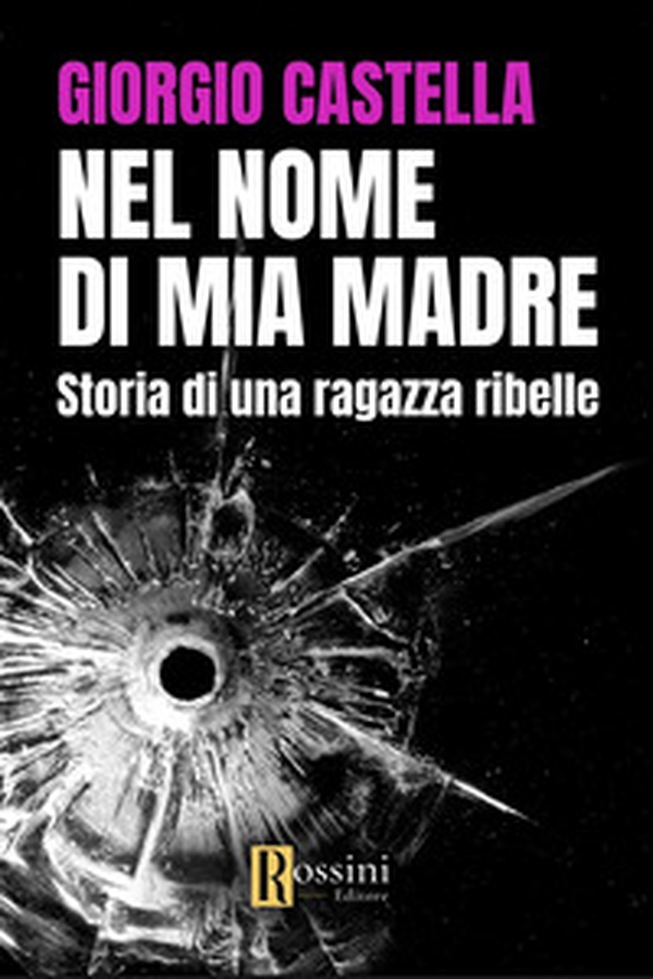Nel nome di mia madre. Storia di una ragazza ribelle - Librerie.coop Nel nome di mia madre. Storia di una ragazza ribelle - Librerie.coop