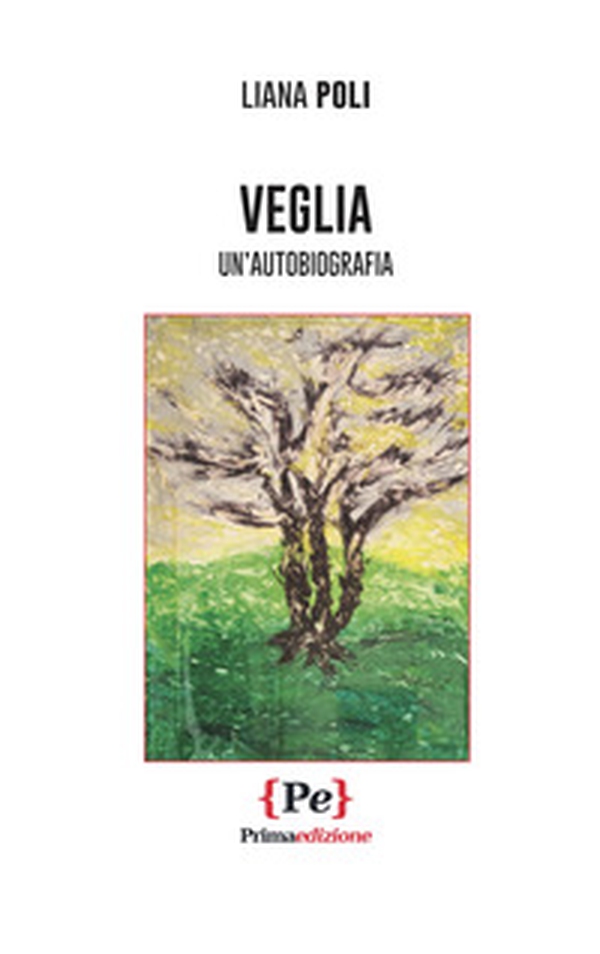 Veglia. Un'autobiografia - Librerie.coop Veglia. Un'autobiografia - Librerie.coop