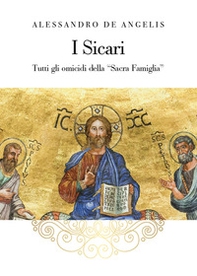 I sicari. Tutti gli omicidi della «Sacra Famiglia» - Librerie.coop