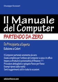 Il manuale del computer partendo da zero. Edizione Windows 11 - Librerie.coop