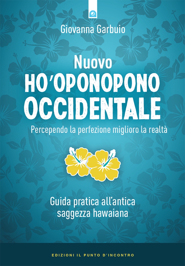 Nuovo Ho'oponopono occidentale - Librerie.coop Nuovo Ho'oponopono occidentale - Librerie.coop