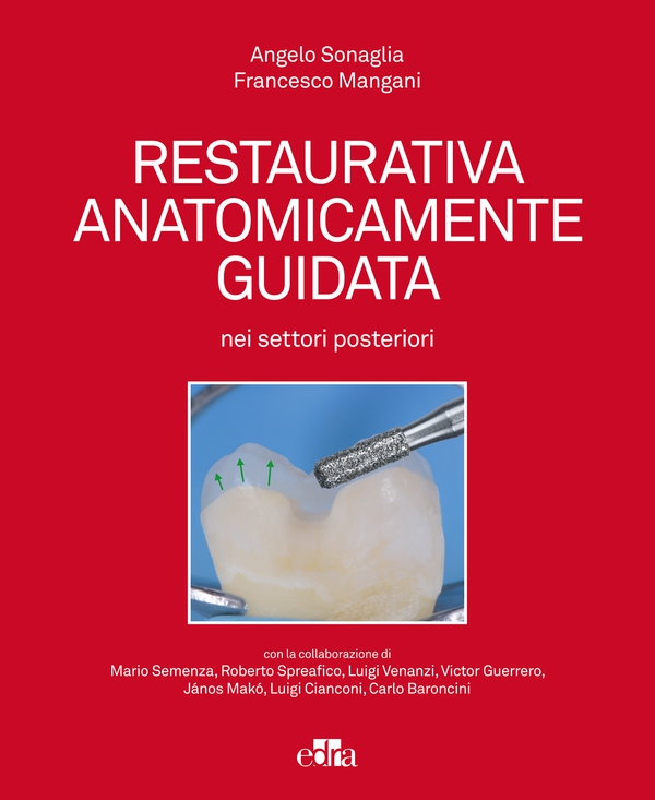Restaurativa anatomicamente guidata nei settori posteriori - Librerie.coop