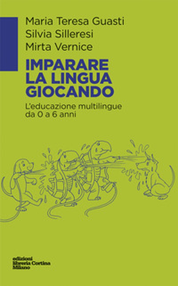 Imparare la lingua giocando. L'educazione multilingue da 0 a 6 anni - Librerie.coop Imparare la lingua giocando. L'educazione multilingue da 0 a 6 anni - Librerie.coop