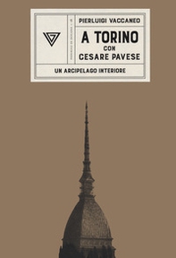 A Torino con Cesare Pavese. Un arcipelago interiore - Librerie.coop