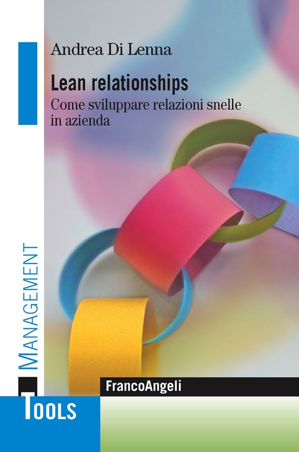 Lean relationships. Come sviluppare relazioni snelle in azienda - Librerie.coop Lean relationships. Come sviluppare relazioni snelle in azienda - Librerie.coop