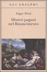 Misteri pagani nel Rinascimento - Librerie.coop