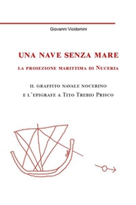 Una nave senza mare: la proiezione marittima di Nuceria - Librerie.coop