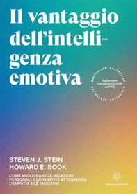 Il vantaggio dell'intelligenza emotiva. Come migliorare le relazioni personali e lavorative attraverso l'empatia e le emozioni - Librerie.coop Il vantaggio dell'intelligenza emotiva. Come migliorare le relazioni personali e lavorative attraverso l'empatia e le emozioni - Librerie.coop
