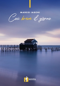Così breve il giorno - Librerie.coop