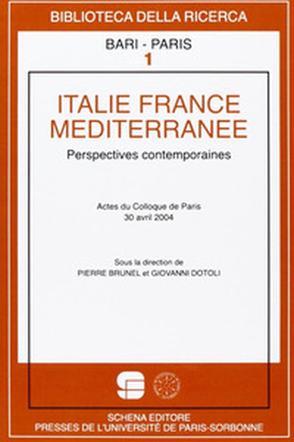 Italie France Méditerranée. Perspectives contemporaines. Actes du Colloque de Paris, 30 Avril 2004 - Librerie.coop Italie France Méditerranée. Perspectives contemporaines. Actes du Colloque de Paris, 30 Avril 2004 - Librerie.coop
