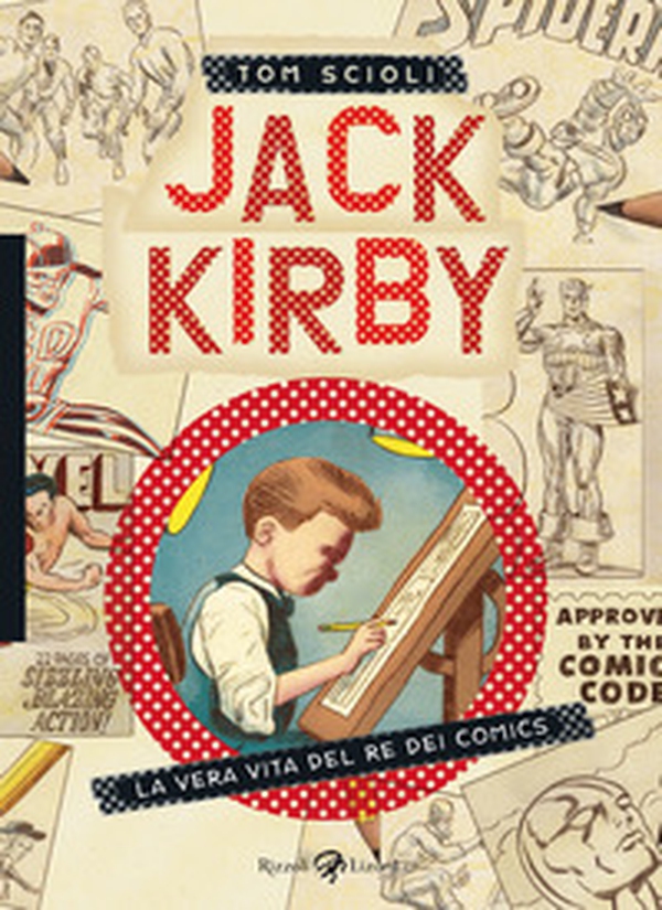 Jack Kirby. La vera vita del re dei comics - Librerie.coop Jack Kirby. La vera vita del re dei comics - Librerie.coop