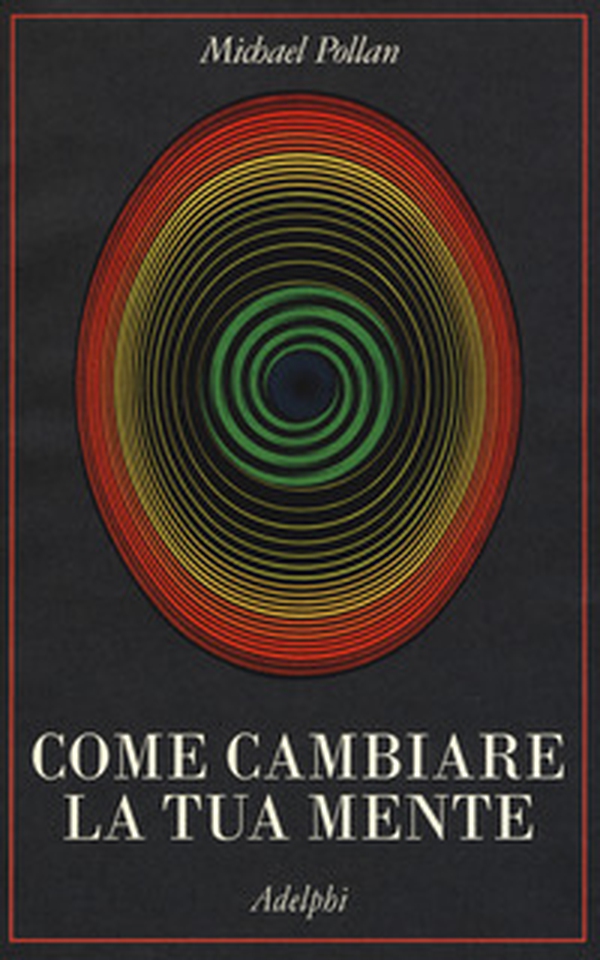 Come cambiare la tua mente - Librerie.coop Come cambiare la tua mente - Librerie.coop