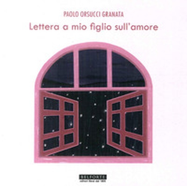 Lettera a mio figlio sull'amore - Librerie.coop Lettera a mio figlio sull'amore - Librerie.coop