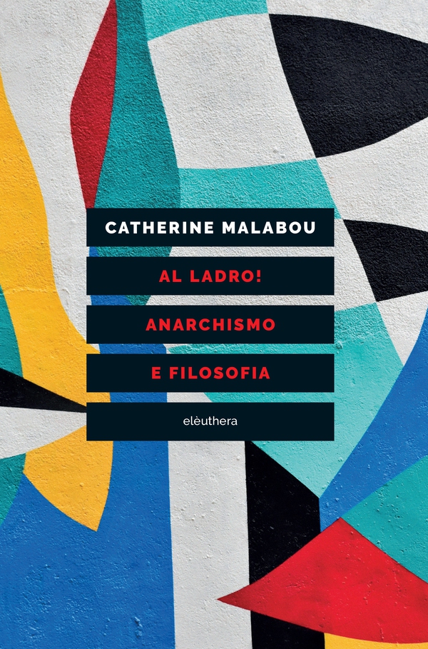 Al ladro! Anarchismo e filosofia - Librerie.coop Al ladro! Anarchismo e filosofia - Librerie.coop