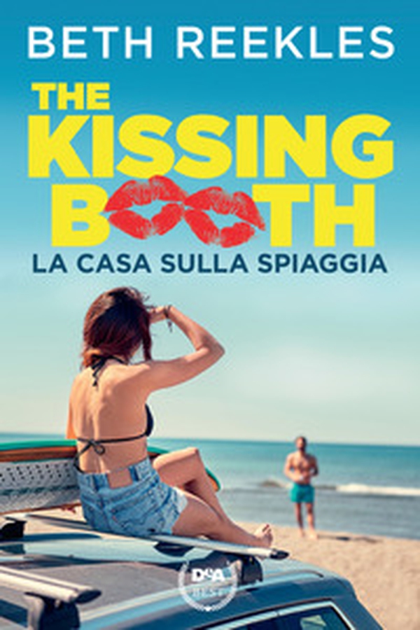 La casa sulla spiaggia. The kissing booth - Librerie.coop La casa sulla spiaggia. The kissing booth - Librerie.coop