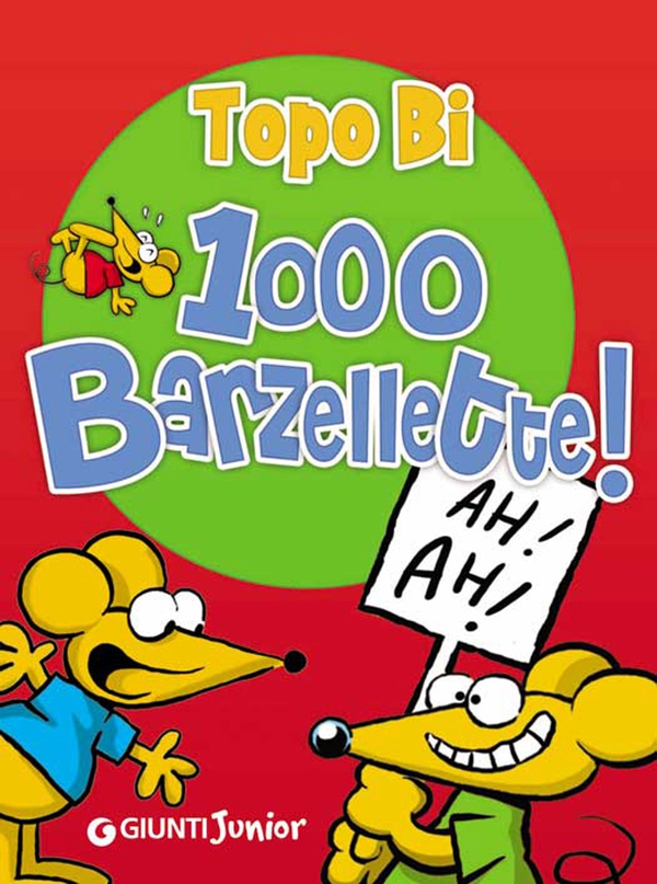 Topo Bi 1000 Barzellette! - Librerie.coop Topo Bi 1000 Barzellette! - Librerie.coop