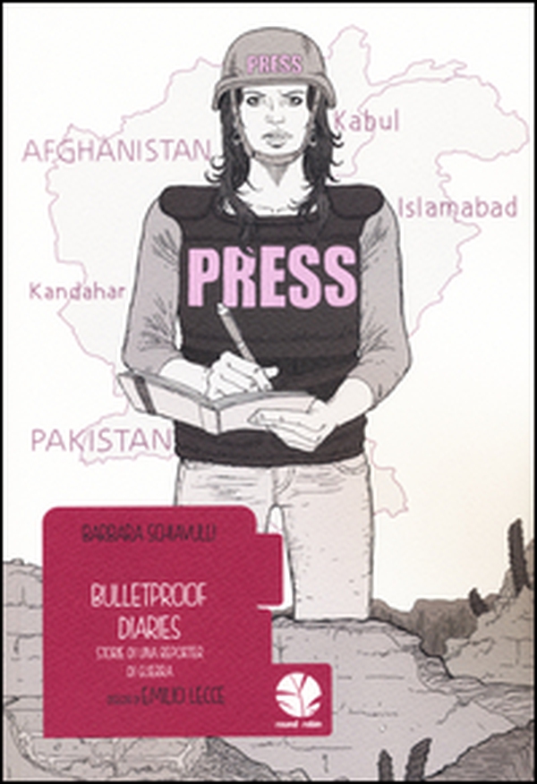 Bulletproof diaries. Storie di una reporter di guerra - Librerie.coop