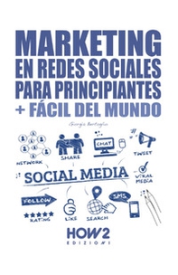 Marketing en redes sociales para principiantes - Librerie.coop Marketing en redes sociales para principiantes - Librerie.coop