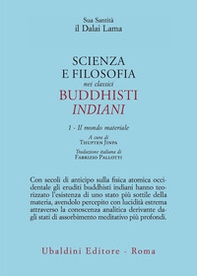 Scienza e filosofia nei classici buddhisti indiani - Vol. 1 - Librerie.coop