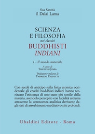 Scienza e filosofia nei classici buddhisti indiani - Vol. 1 - Librerie.coop Scienza e filosofia nei classici buddhisti indiani - Vol. 1 - Librerie.coop