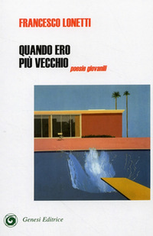 Quando ero più vecchio. Poesie giovanili - Librerie.coop Quando ero più vecchio. Poesie giovanili - Librerie.coop