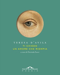Ti chiedo un amore che riempia - Librerie.coop