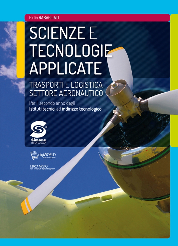Scienze e Tecnologie Applicate - Trasporti e logistica settore aeronautico - Librerie.coop Scienze e Tecnologie Applicate - Trasporti e logistica settore aeronautico - Librerie.coop