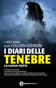 I diari delle tenebre. La lunga notte - Librerie.coop