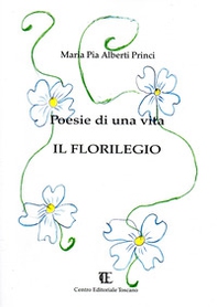 Poesie di una vita. Il fuorilegio - Librerie.coop Poesie di una vita. Il fuorilegio - Librerie.coop