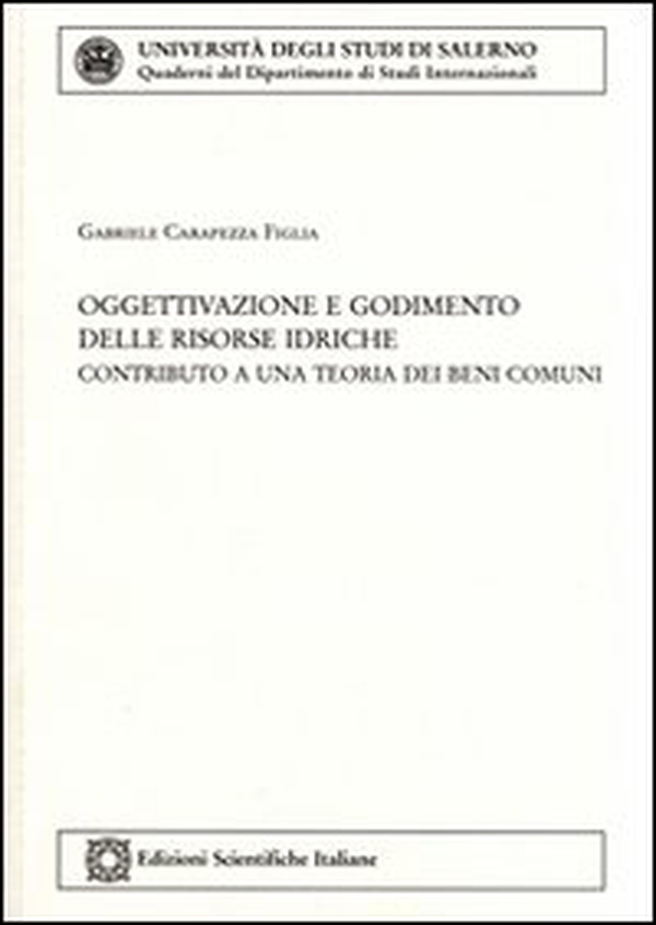 Oggettivazione e godimento delle risorse idriche - Librerie.coop Oggettivazione e godimento delle risorse idriche - Librerie.coop