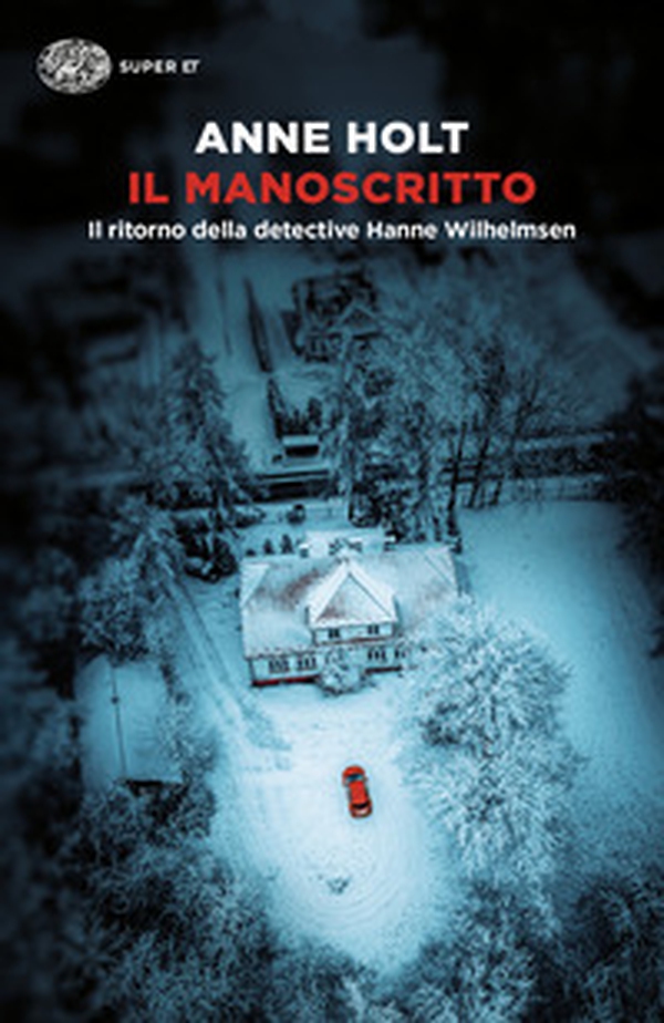 Il manoscritto. Il ritorno della detective Hanne Wilhelmsen - Librerie.coop Il manoscritto. Il ritorno della detective Hanne Wilhelmsen - Librerie.coop