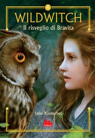 Wildwitch 4. Il risveglio di Bravita - Librerie.coop