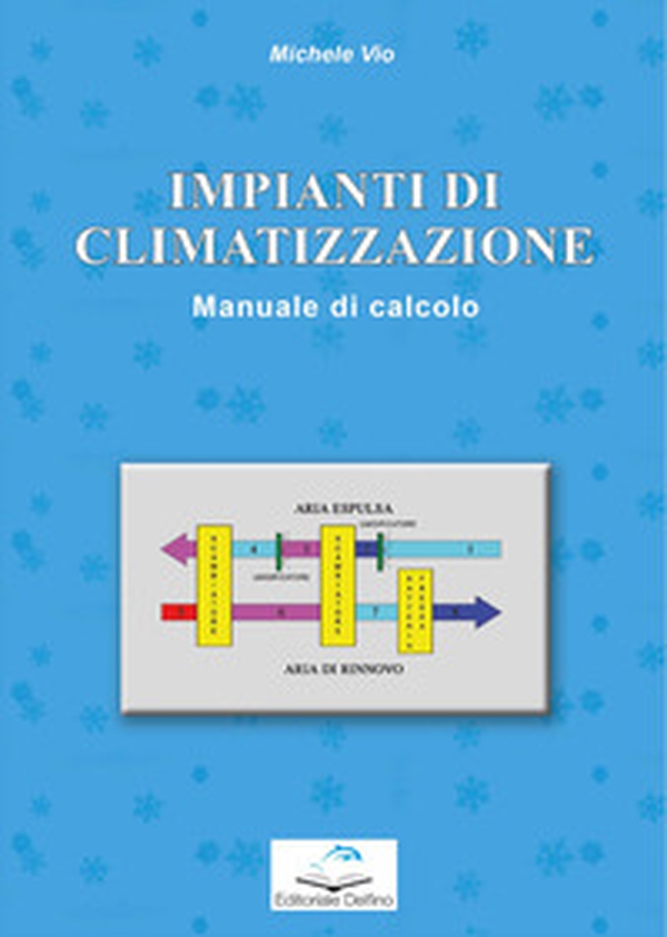 Impianti di climatizzazione. Manuale di calcolo - Librerie.coop Impianti di climatizzazione. Manuale di calcolo - Librerie.coop