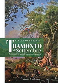 Tramonto di settembre. Recitals e testi teatrali per ragazzi e giovani - Librerie.coop Tramonto di settembre. Recitals e testi teatrali per ragazzi e giovani - Librerie.coop