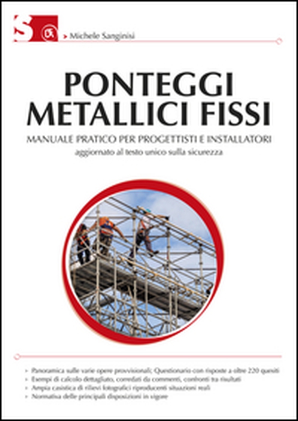 Ponteggi metallici fissi. Manuale pratico per progettisti e installatori - Librerie.coop Ponteggi metallici fissi. Manuale pratico per progettisti e installatori - Librerie.coop