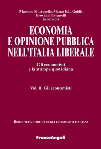 Economia e opinione pubblica nell'Italia liberale. Gli economisti e la stampa quotidiana. Vol. 1. Gli economisti - Librerie.coop Economia e opinione pubblica nell'Italia liberale. Gli economisti e la stampa quotidiana. Vol. 1. Gli economisti - Librerie.coop