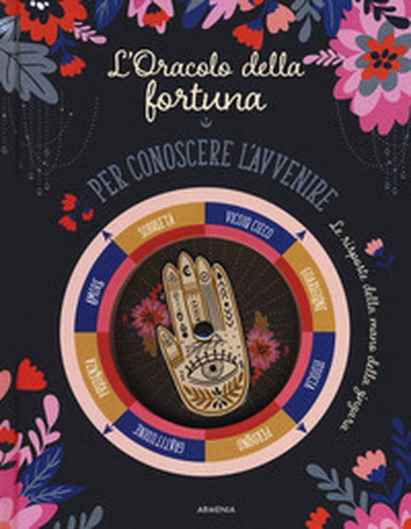 L'oracolo della fortuna. Per conoscere l'avvenire - Librerie.coop L'oracolo della fortuna. Per conoscere l'avvenire - Librerie.coop